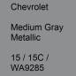 Preview: Chevrolet, Medium Gray Metallic, 15 / 15C / WA9285.